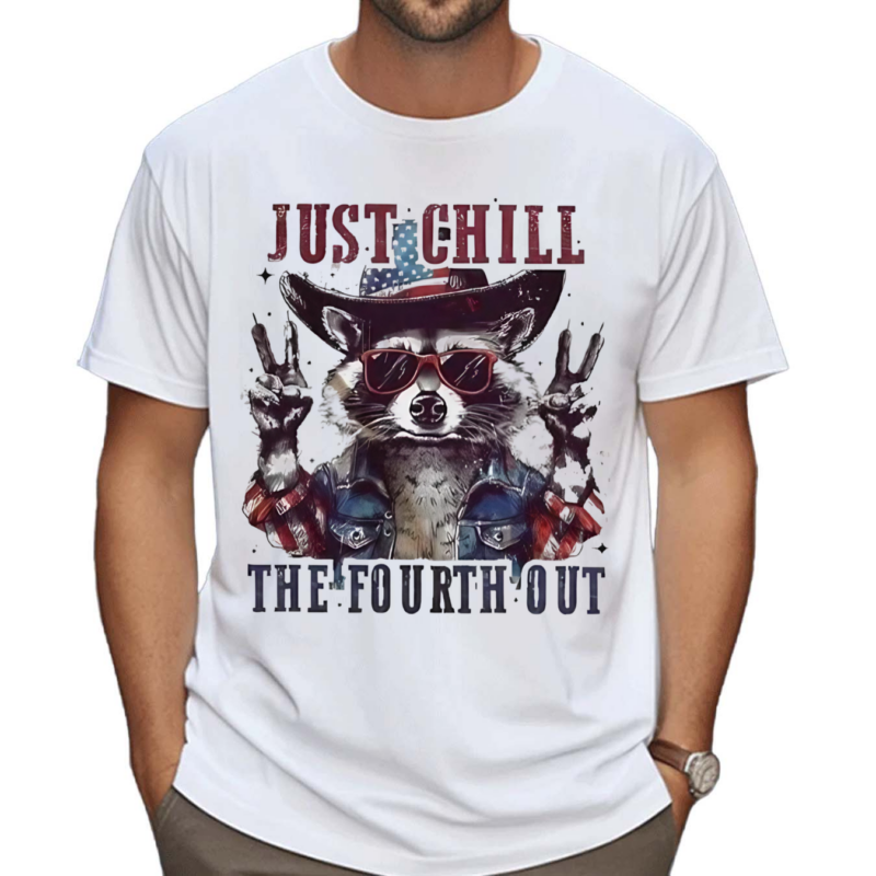 Racoon Just Chill The Fourth Out Shirt