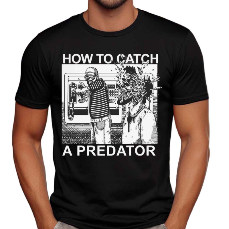 Gary Plauche How To Catch A Predator Happy Fathers Day Shirt