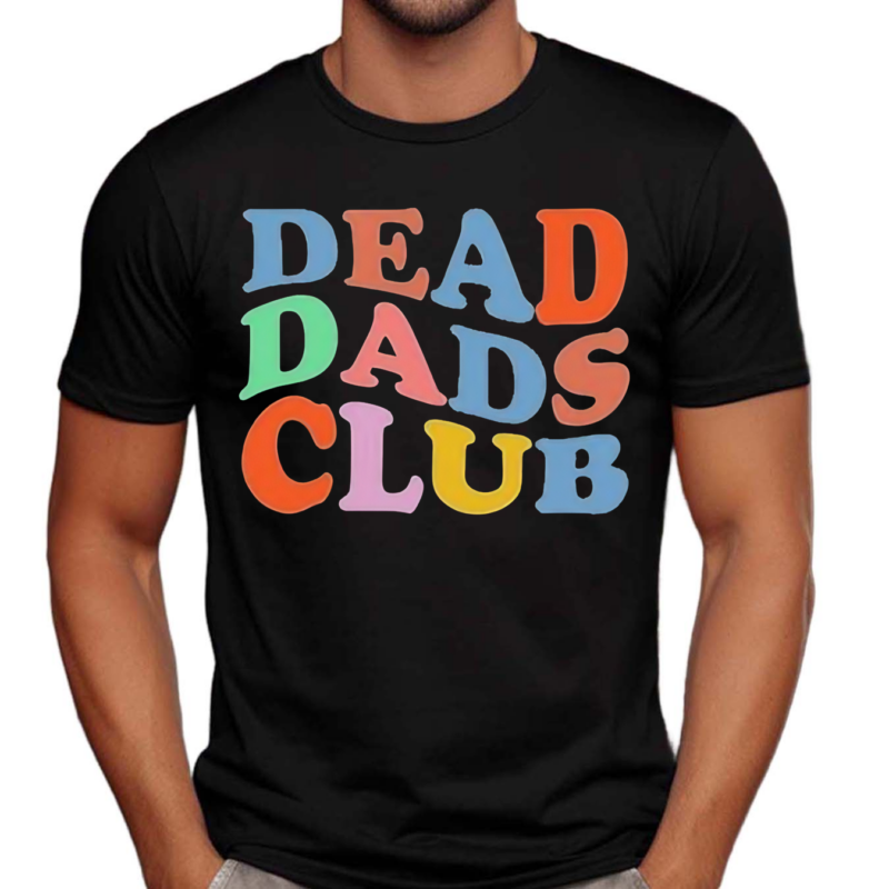 Xocheergurlox Dead Dads Club Shirt