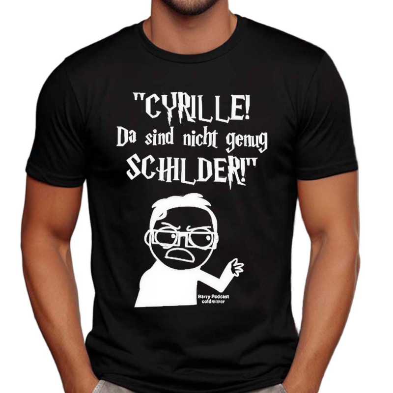 Cyrille Da Sind Nicht Genug Schilder Shirt