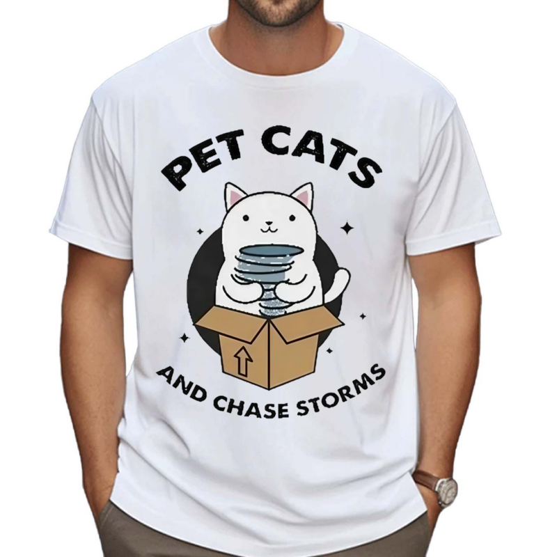 Pet Cats And Chase Storms Funny Shirt