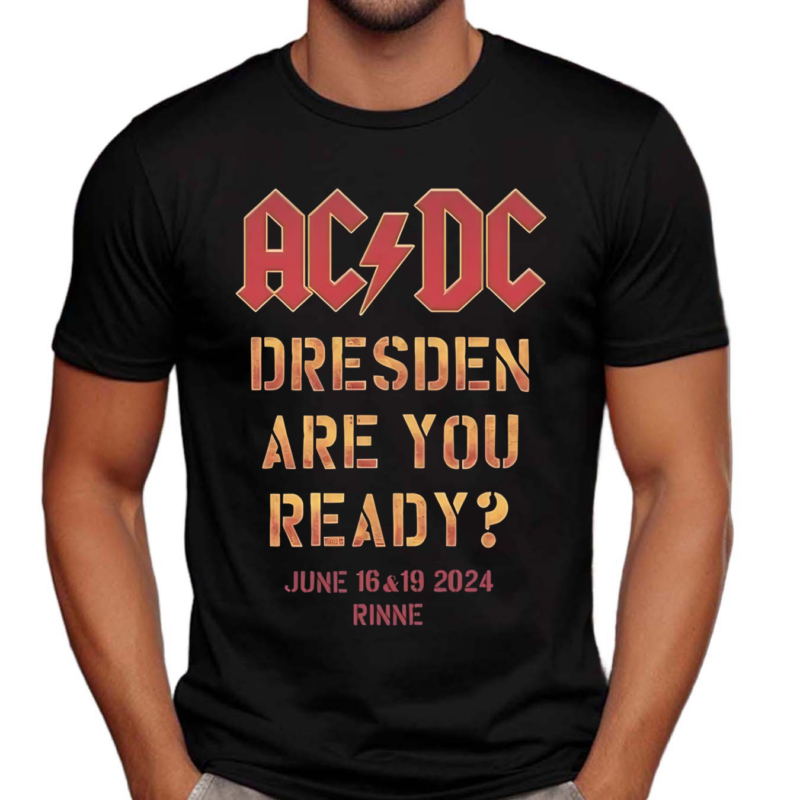 AC DC Dresden Are You Ready June 16 19 2024 Rinne shirt