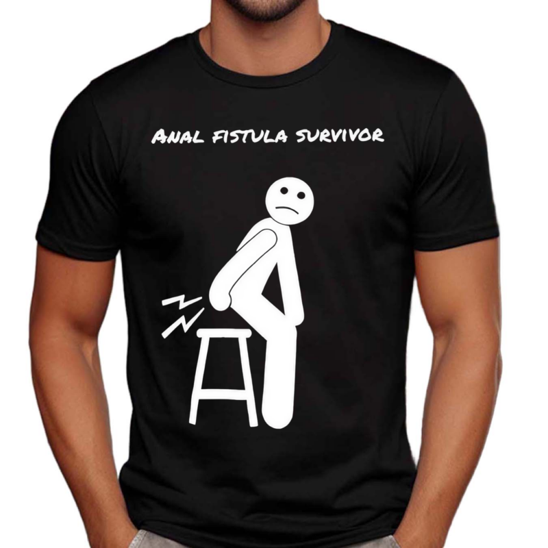 Anal Fistula Survivor Shirt