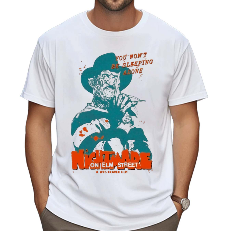 A Night Mare On Elm Street A Wes Craven Film You Won’t Be Sleeping Alone Shirt