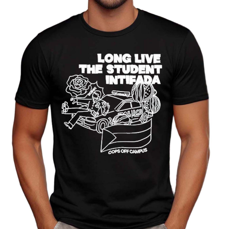 Long Live The Student Intifada Shirt