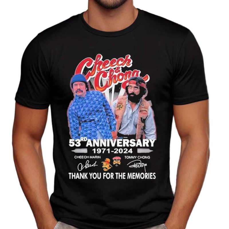 Cheech And Chong 53rd Anniversary 1971 2024 Thank You For The Memories Signature Shirt