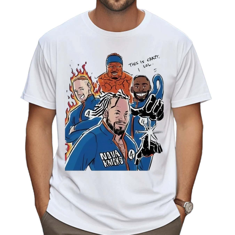 Nova Knicks 4 This is Crazy Lol Shirt