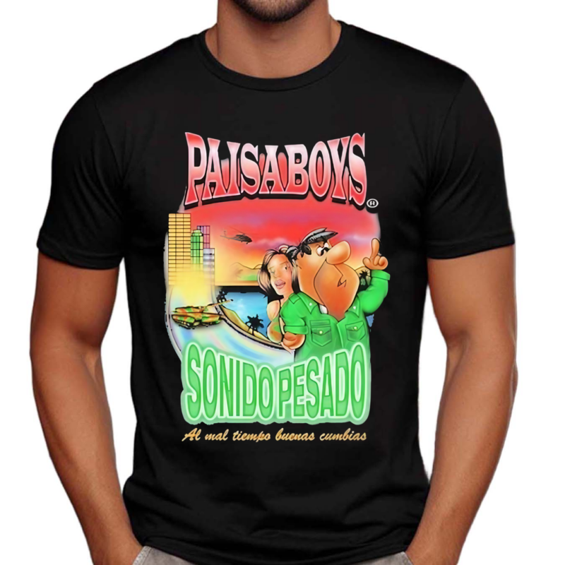 Paisaboys Sonido Al Mal Tiempo Buenas Cumbias Pesado Shirt