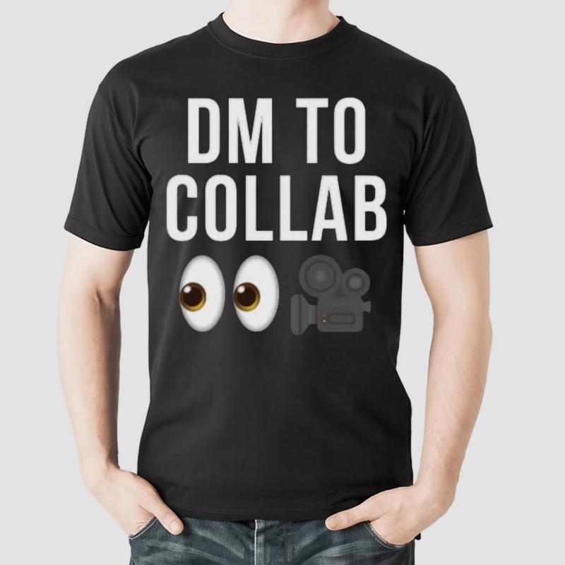 Dm To Collab Shirt