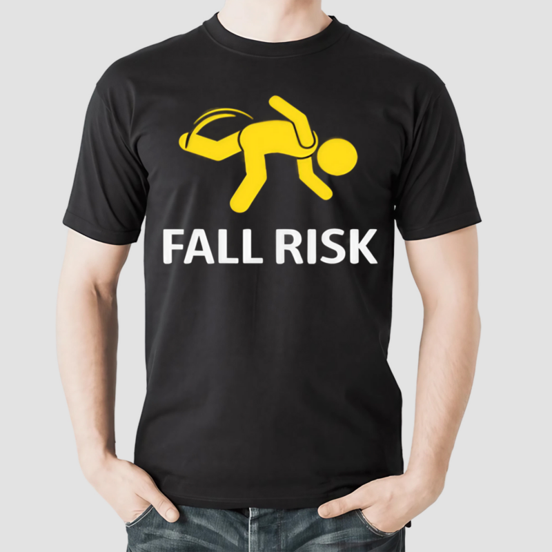 Fall Risk Balance Issues Funny Fall Risk Shirt