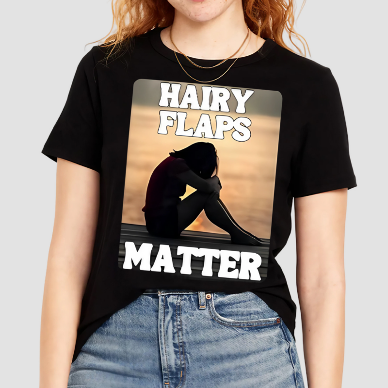 Hairy Flaps Matter Shirt