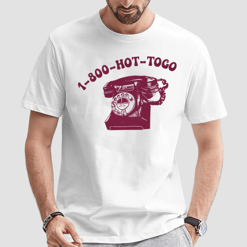 1 800 Hot Togo Telephone Shirt