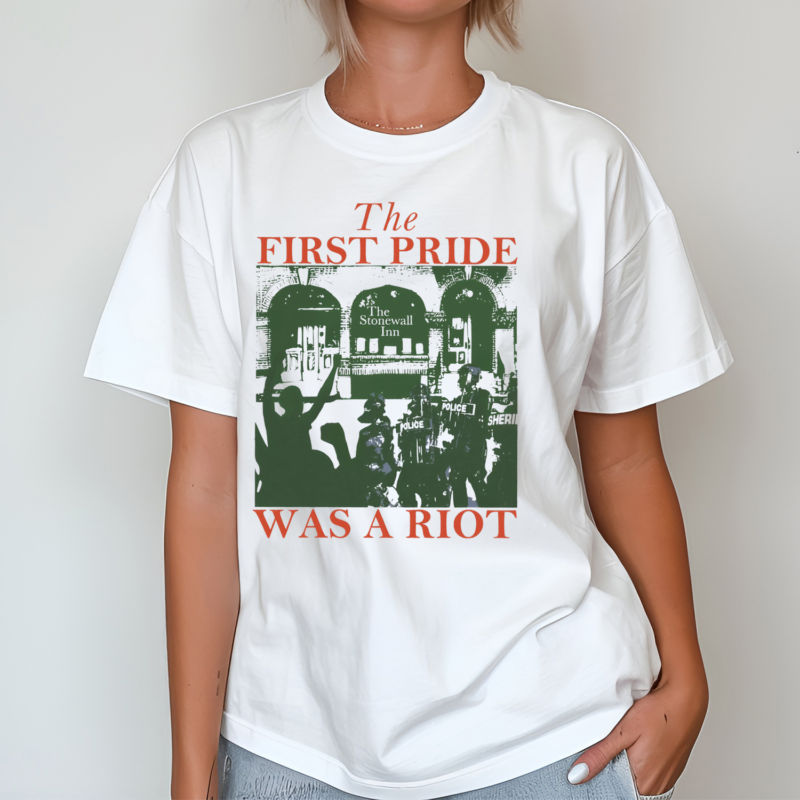 The First Pride Was A Riot T Shirt