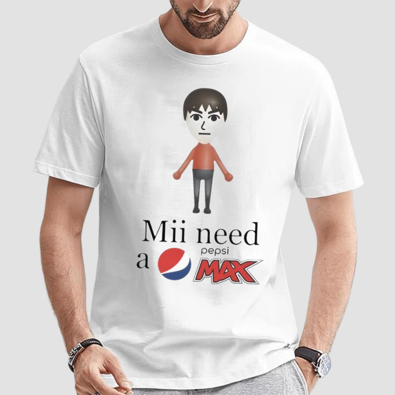 Mii Need A Pepsi Max Shirt