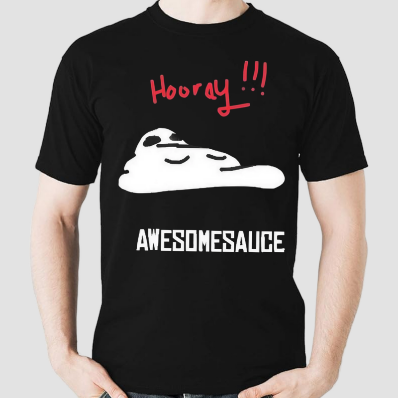 Hooray Awesomesauce Shirt