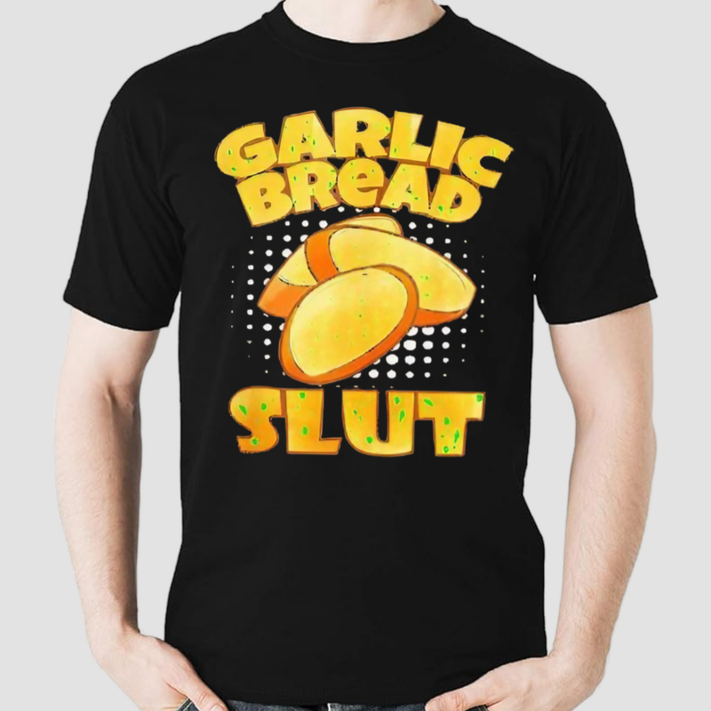 Garlic Bread Slut Gmm Shirt