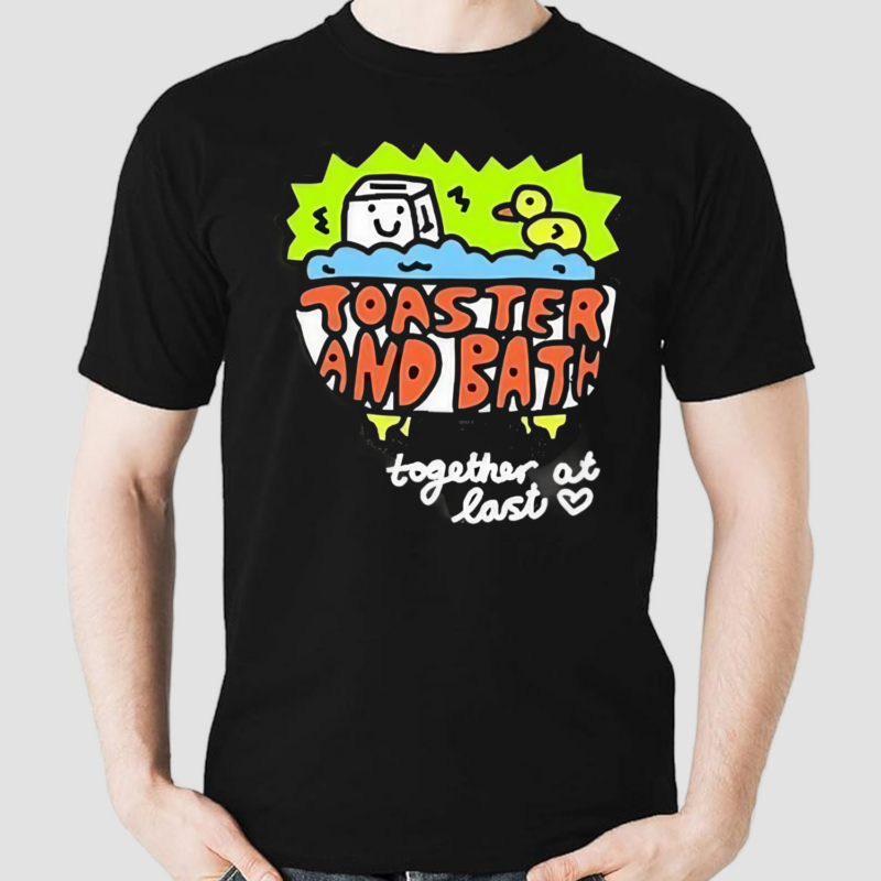 Toaster And Bath Together At Last Shirt