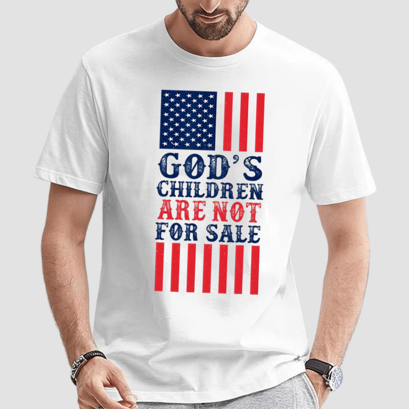 Gods Children Are Not For Sale Funny Quote American Flag Shirt