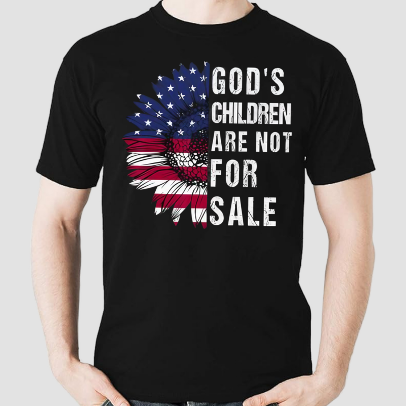 Gods Children Are Not For Sale Funny Political Shirt