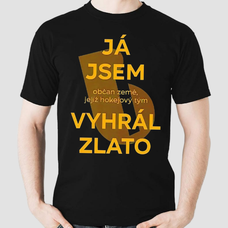 Ja Jsem Obcan Zeme Jejiz Hokejovy Tym Vyhral Zlato Shirt