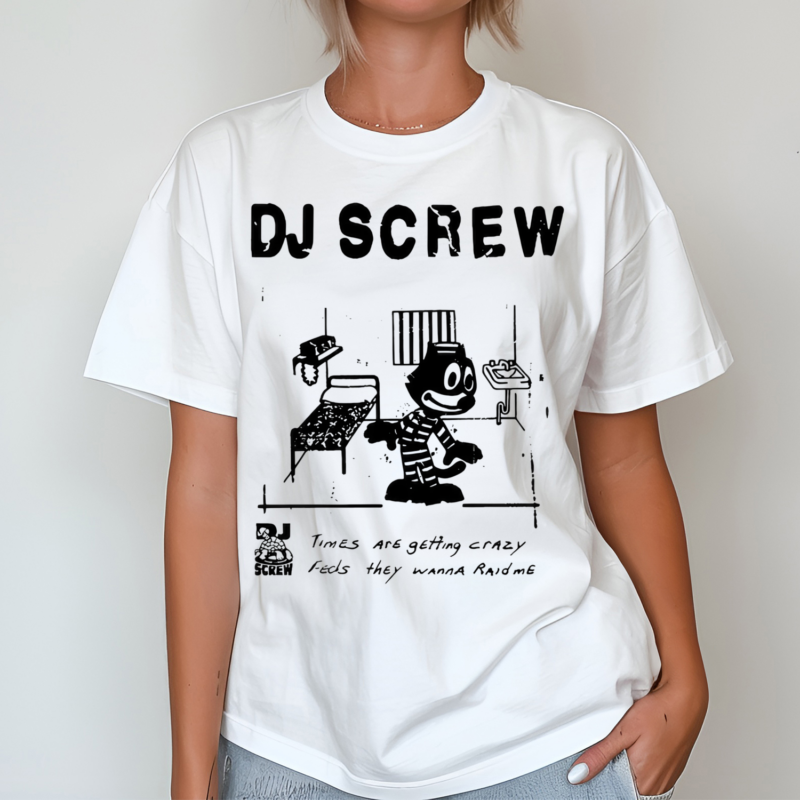 Dj Screw Times Are Getting Crazy Feds They Wanna Raid Me Shirt