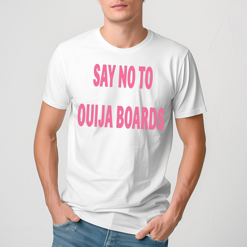 Pulpthirteen Say No To Ouija Boards Shirt