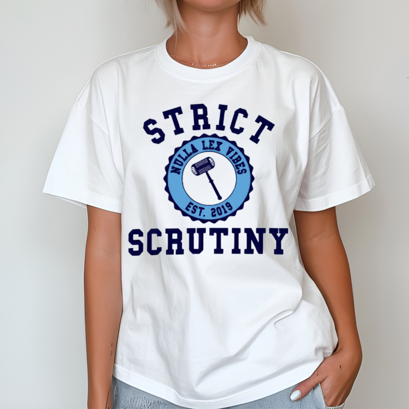 Profmmurray Strict Scrutiny Nulla Lex Vibes Est.2019 Shirt