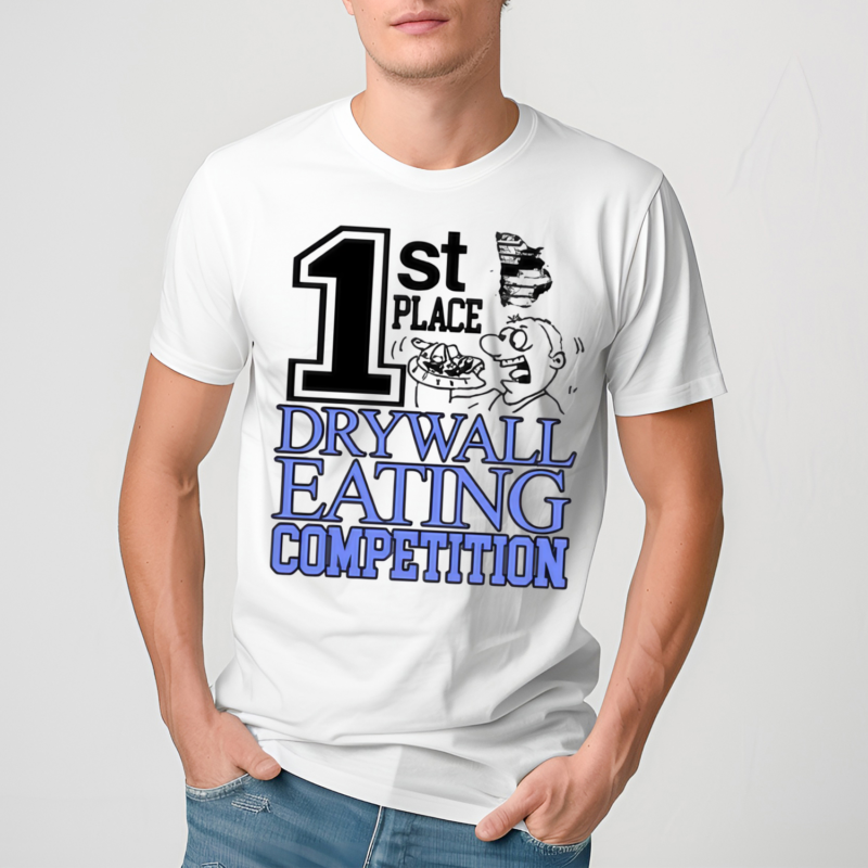 1St Place Drywall Eating Competition Shirt