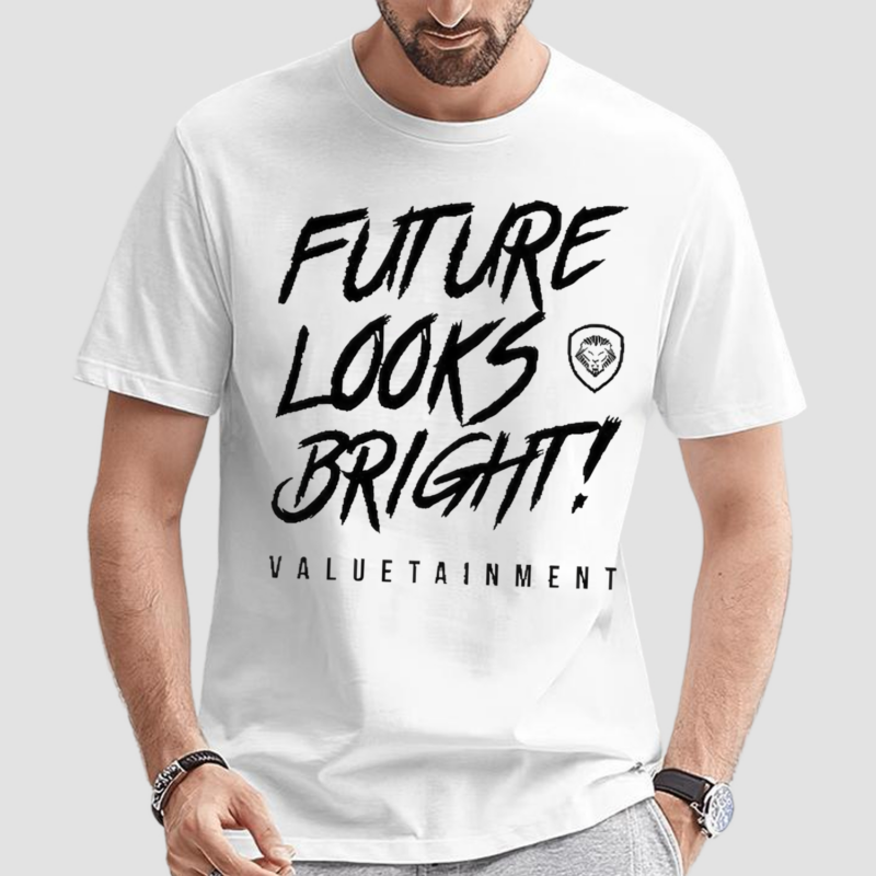 Valuetainment Future Looks Bright Shirt