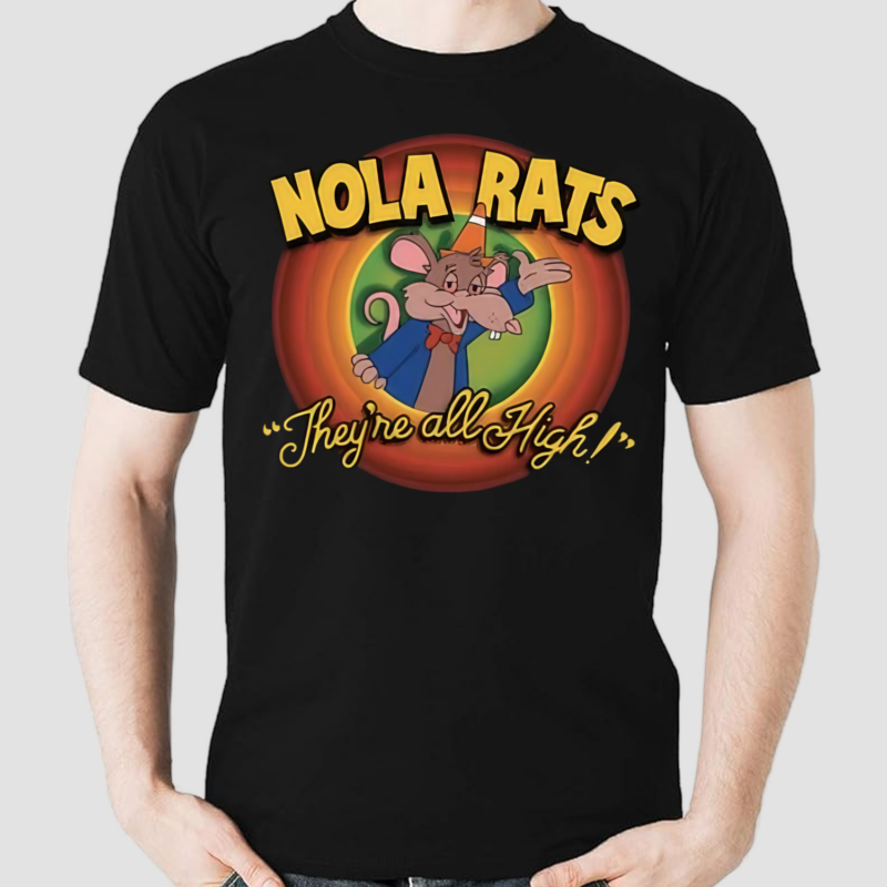 NOLa Marijuana Rat They Are All High Shirt