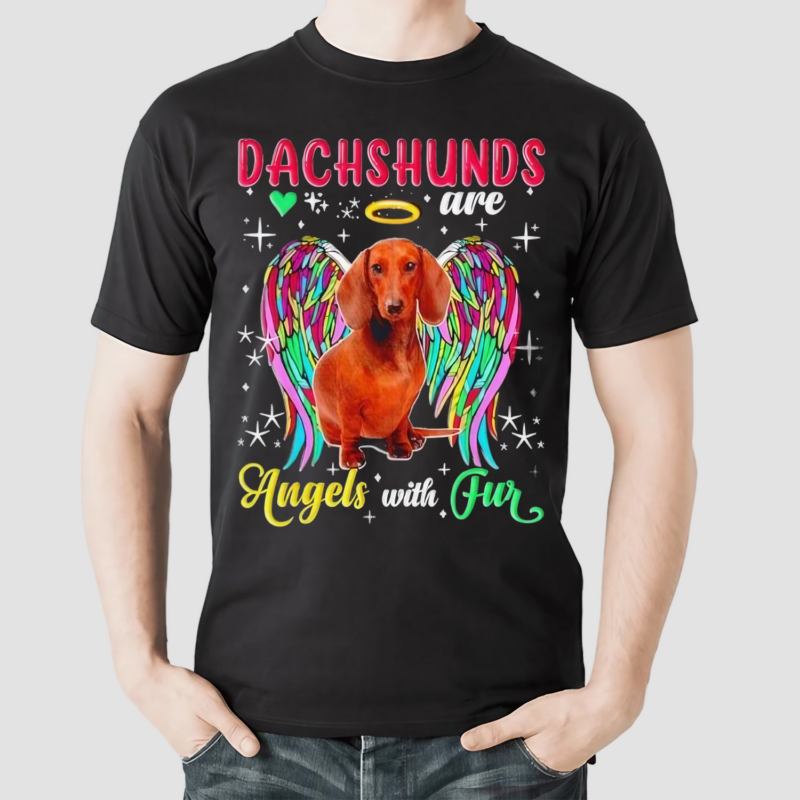 Dachshunds Are Angels Funny Memorial Dachshund Dog Lover Shirt