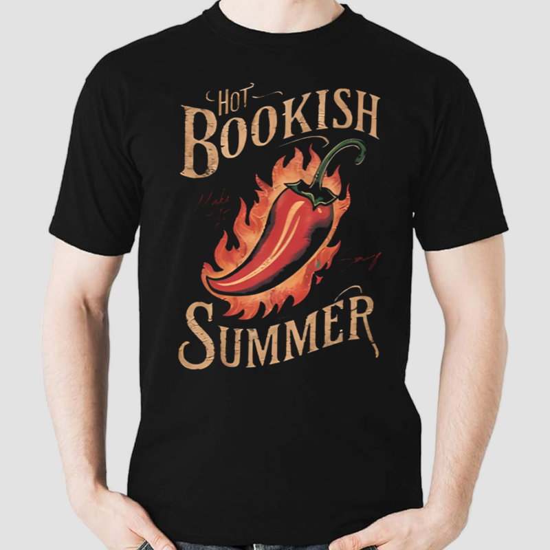 Josie Bullard Hot Bookish Summer Make It Spicy Shirt