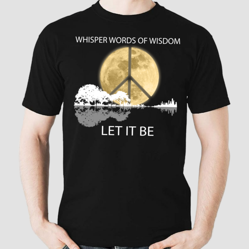 Guitar Moon Hippie Whisper Words Of Wisdom Let It Be Shirt