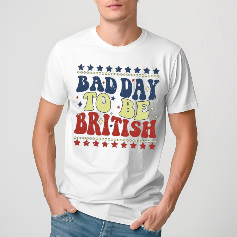 Bad Day To Be British Inspirational American Patriot Shirt