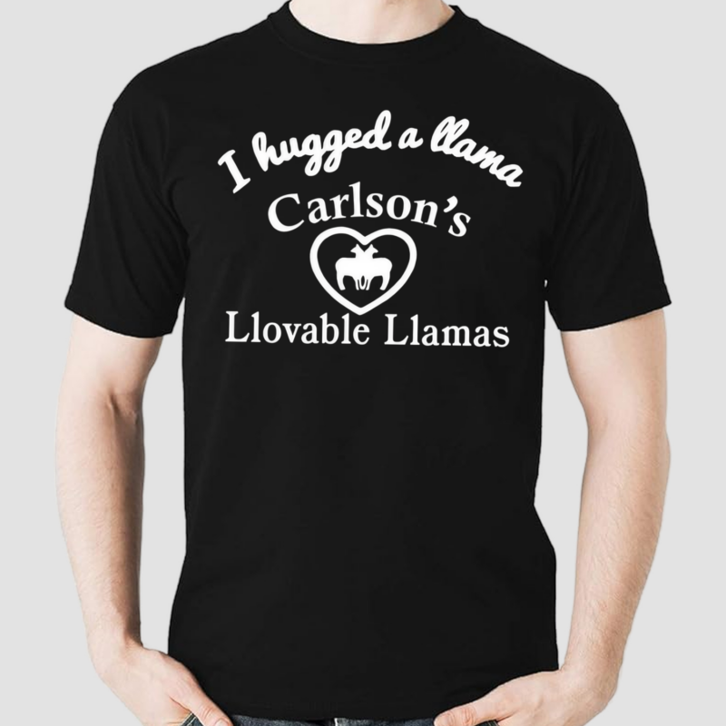 I Hugged A Llama Carlsons Llovable Llamas Shirt