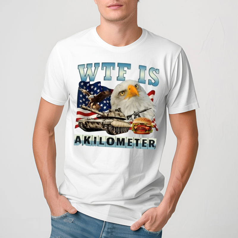 WTF Is A Kilometer Eagle Badge American Signature Burger Shirt