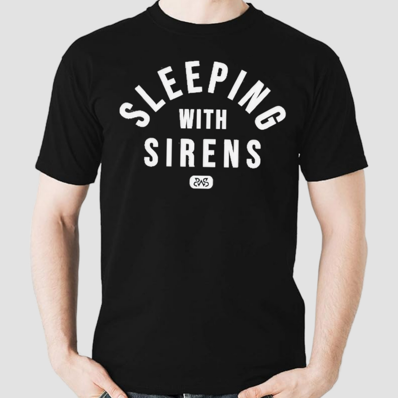 Sleeping With Sirens Funny Shirt