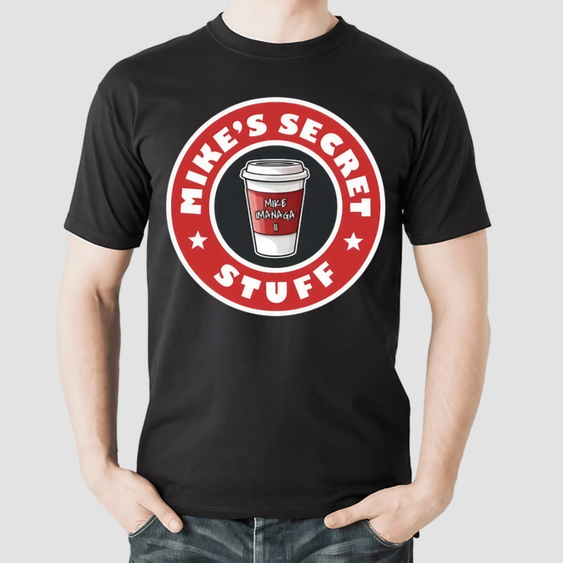 Mike S Secret Stuff Shirt