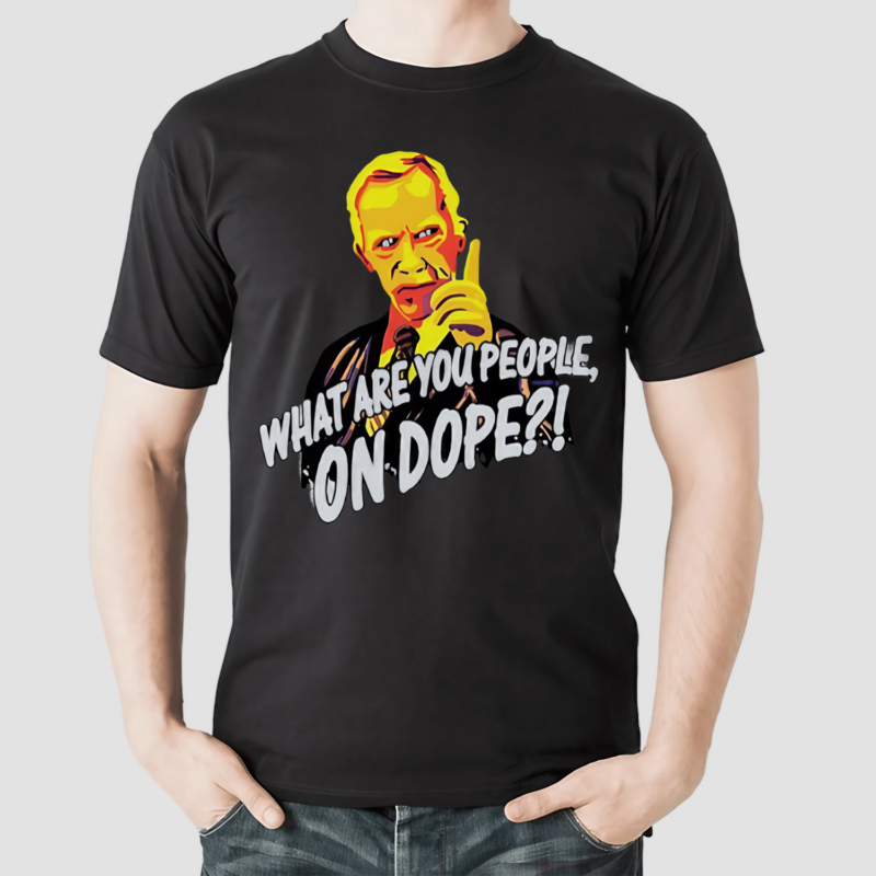 Mr Hand What Are You People On Dope Shirt