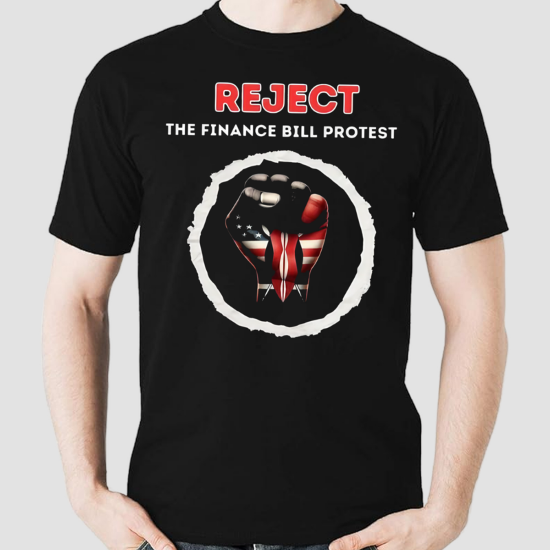 Reject The Finance Bill Protest 2024 Shirt