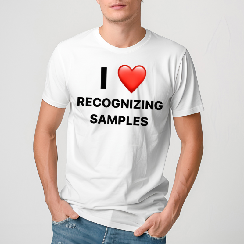 I Love Recognizing Samples Shirt