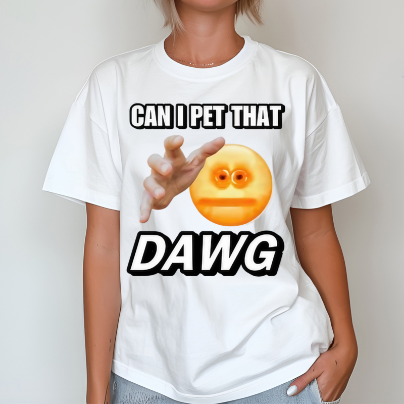 Cringeytees Can I Pet That Dawg Shirt