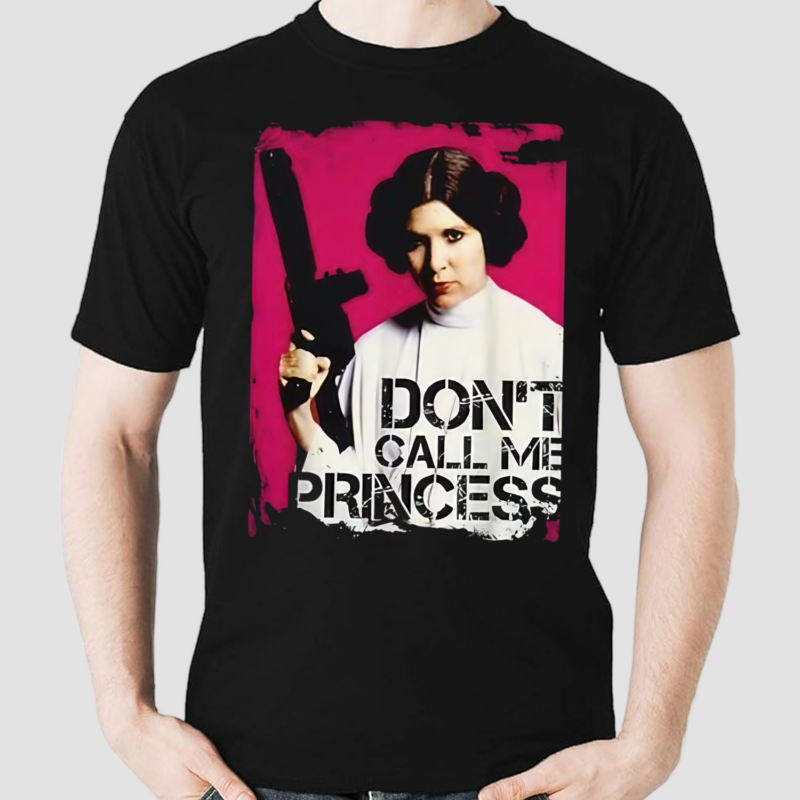 Dont Call Me Princess Portrait Shirt