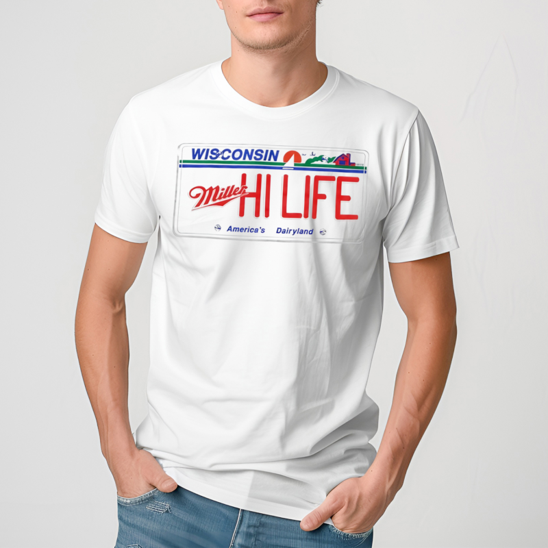 Wisconsin Miller High life shirt