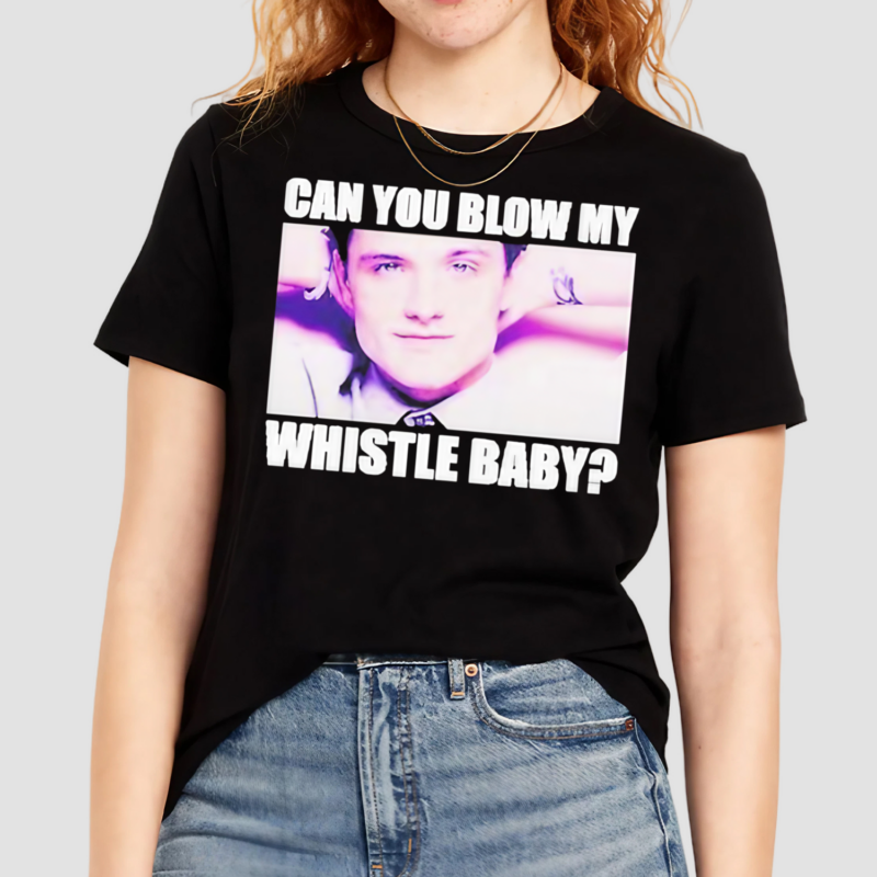 Josh Hutcherson Can You Blow My Whistle Baby Shirt