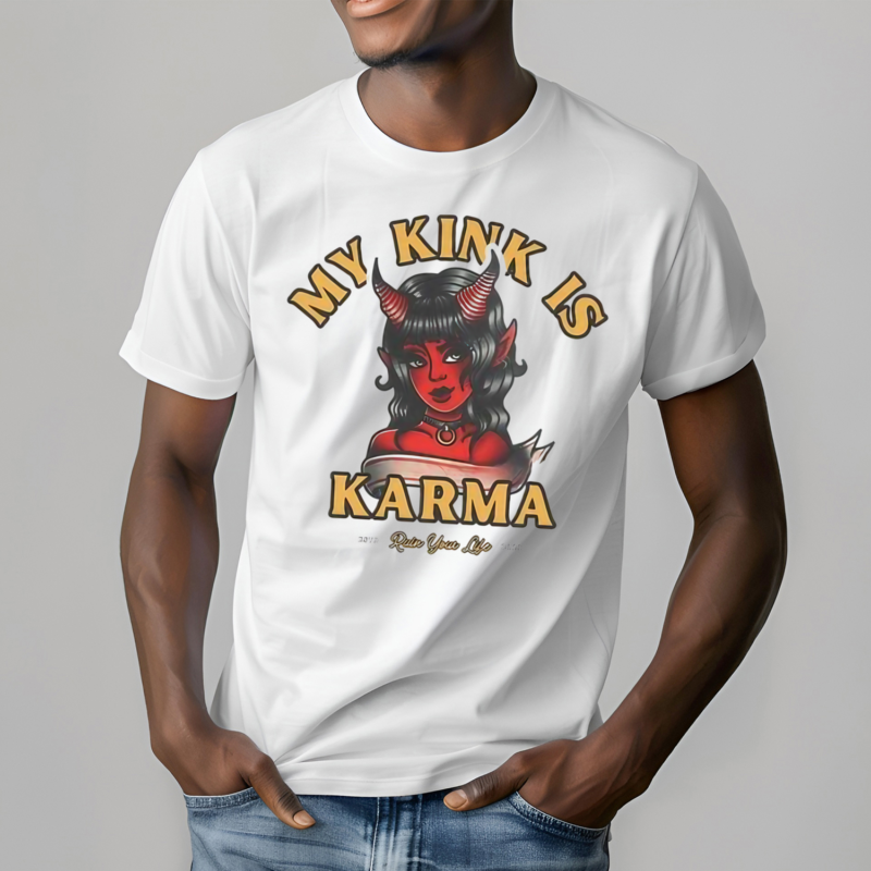 My Kink Is Karma Shirt