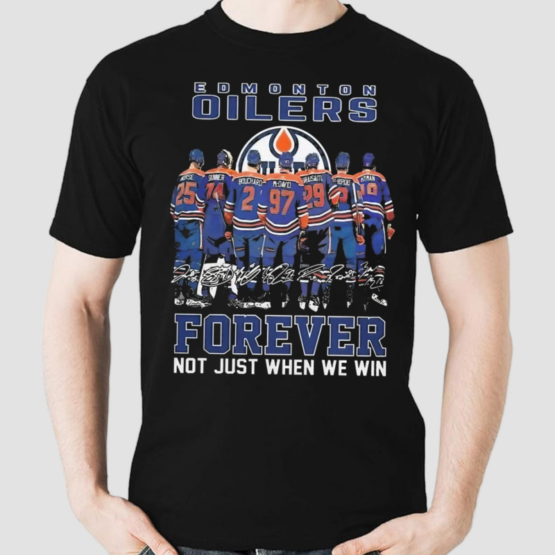 Edmonton Oilers Forever Not Just When We Win Signatures Shirt