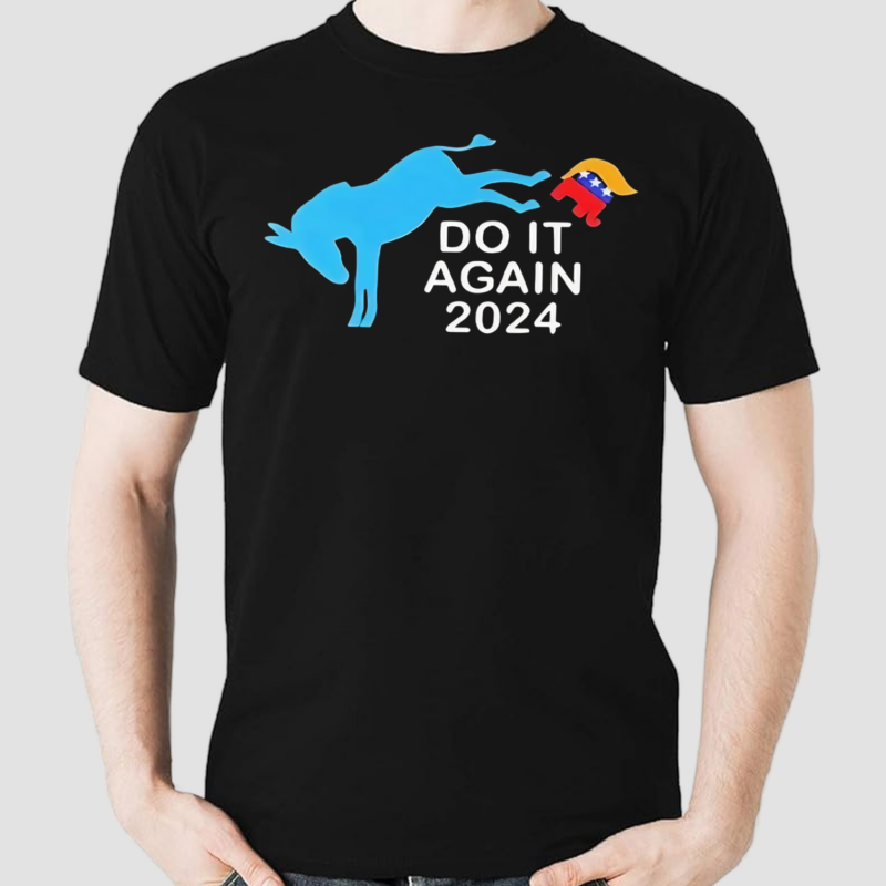 Do It Again 2024 Shirt