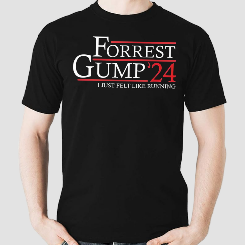 Forrest Gump 24 I Just Felt Like Running Shirt