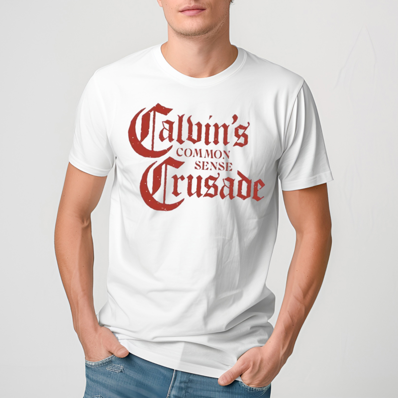 Calvin’s Common Sense Crusade Shirt